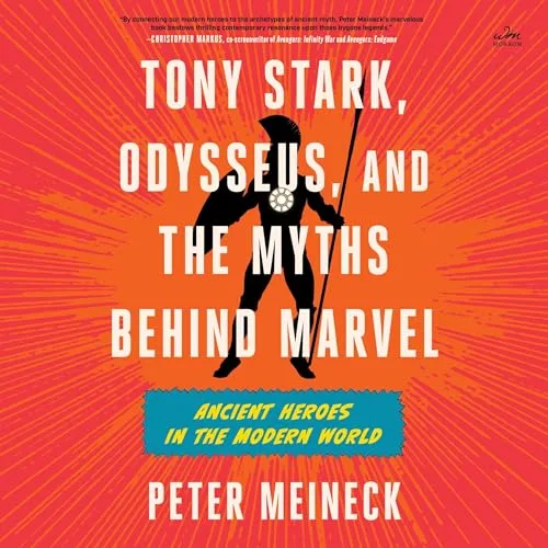 Tony Stark, Odysseus, and the Myths Behind Marvel By Peter Meineck